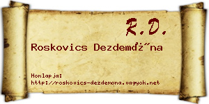 Roskovics Dezdemóna névjegykártya